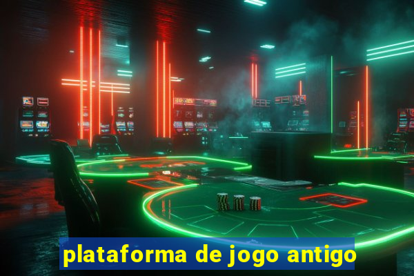 plataforma de jogo antigo